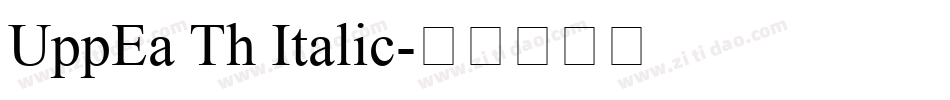 UppEa Th Italic字体转换